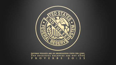 End The Fed (Proverbs 20:23)